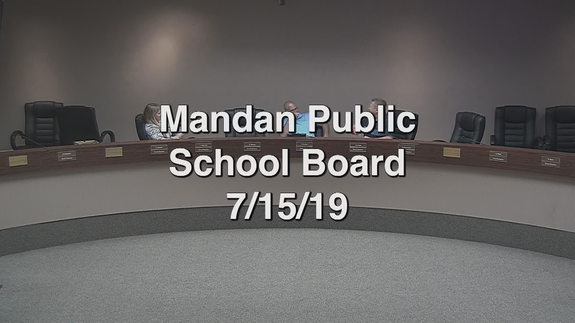 Mandan School Board Replay 7/15/19