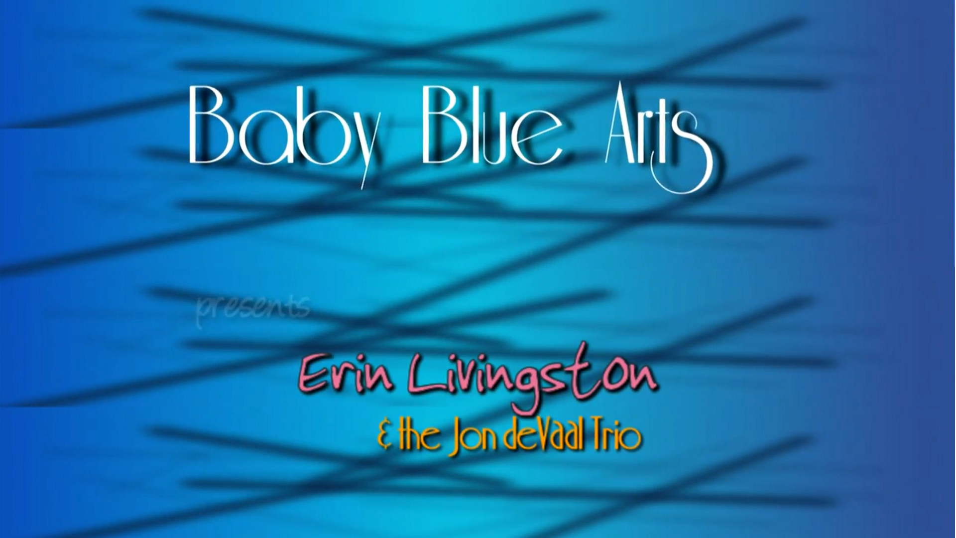 Baby Blue Arts Presents Erin Livingston & the Jon deVaal Trio