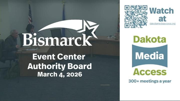 Thumbnail image for Bismarck Event Center Authority Board Replay 3/4/26