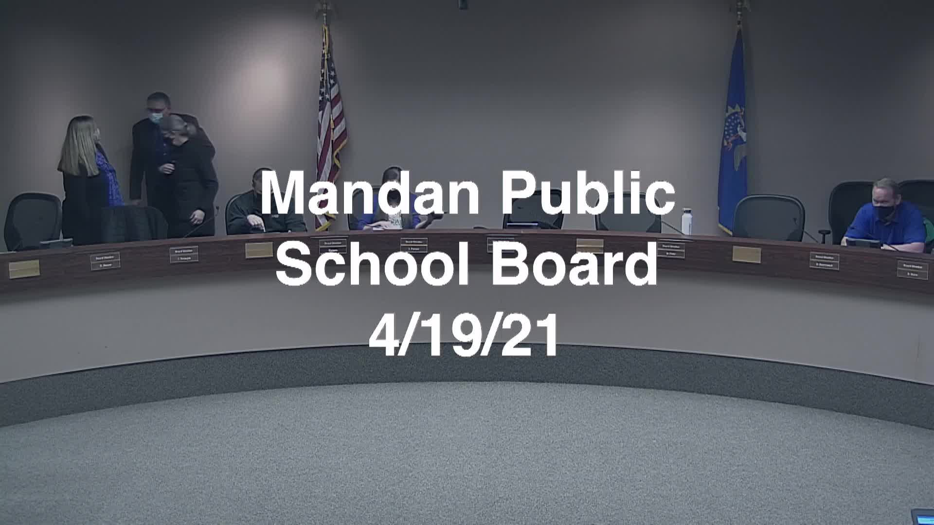 Mandan School Board Replay 4/19/21