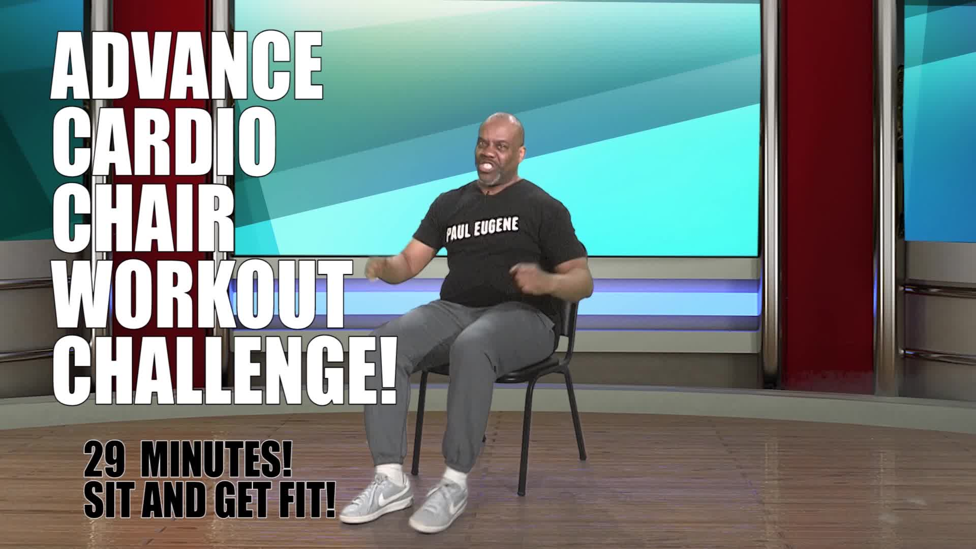 Exercising with Paul Eugene: Advance Chair Cardio Workout