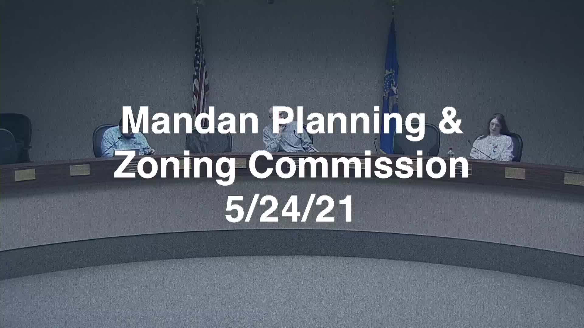 Mandan Planning & Zoning Replay 5/24/21