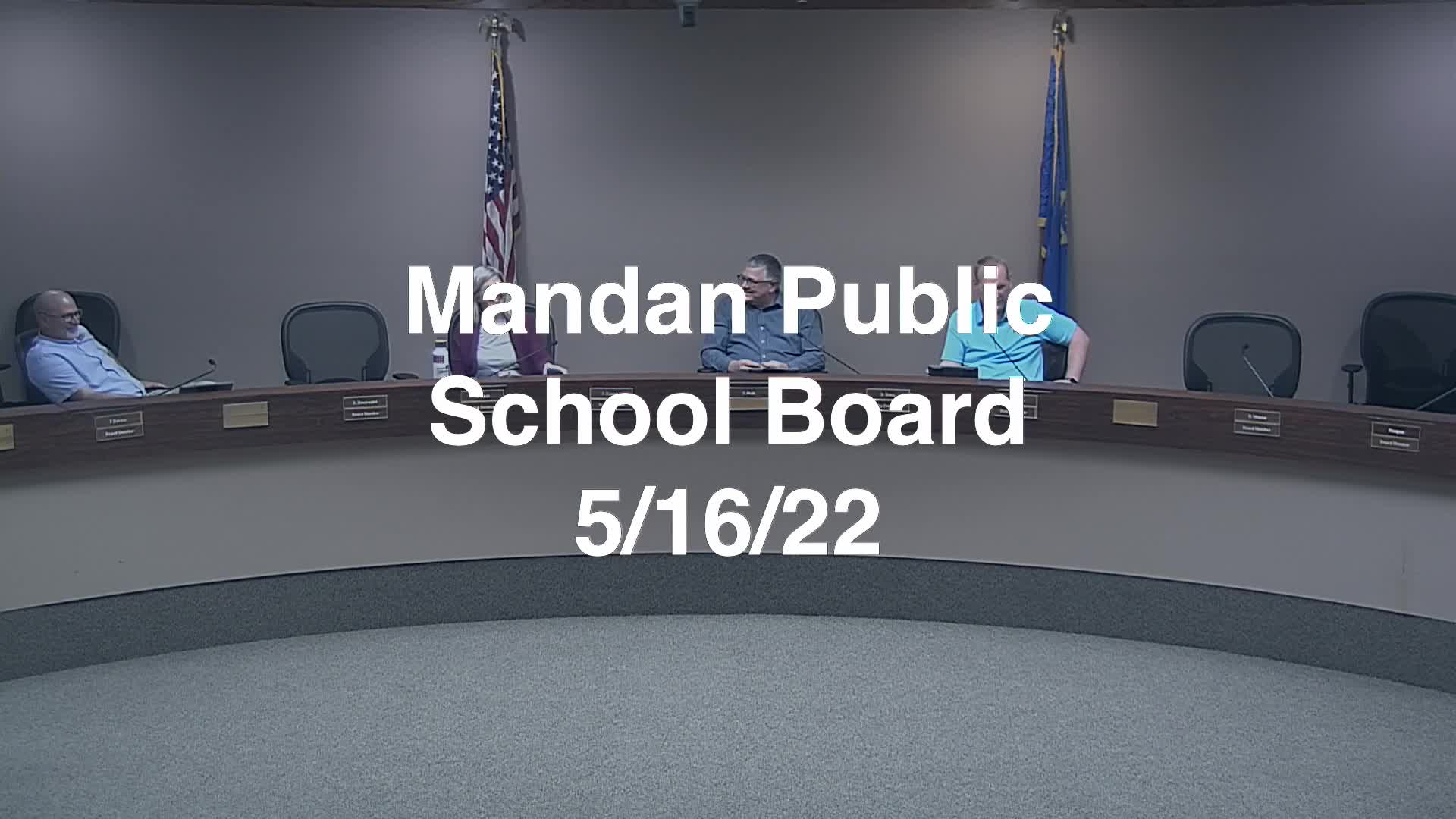 Mandan School Board Replay 5/16/22