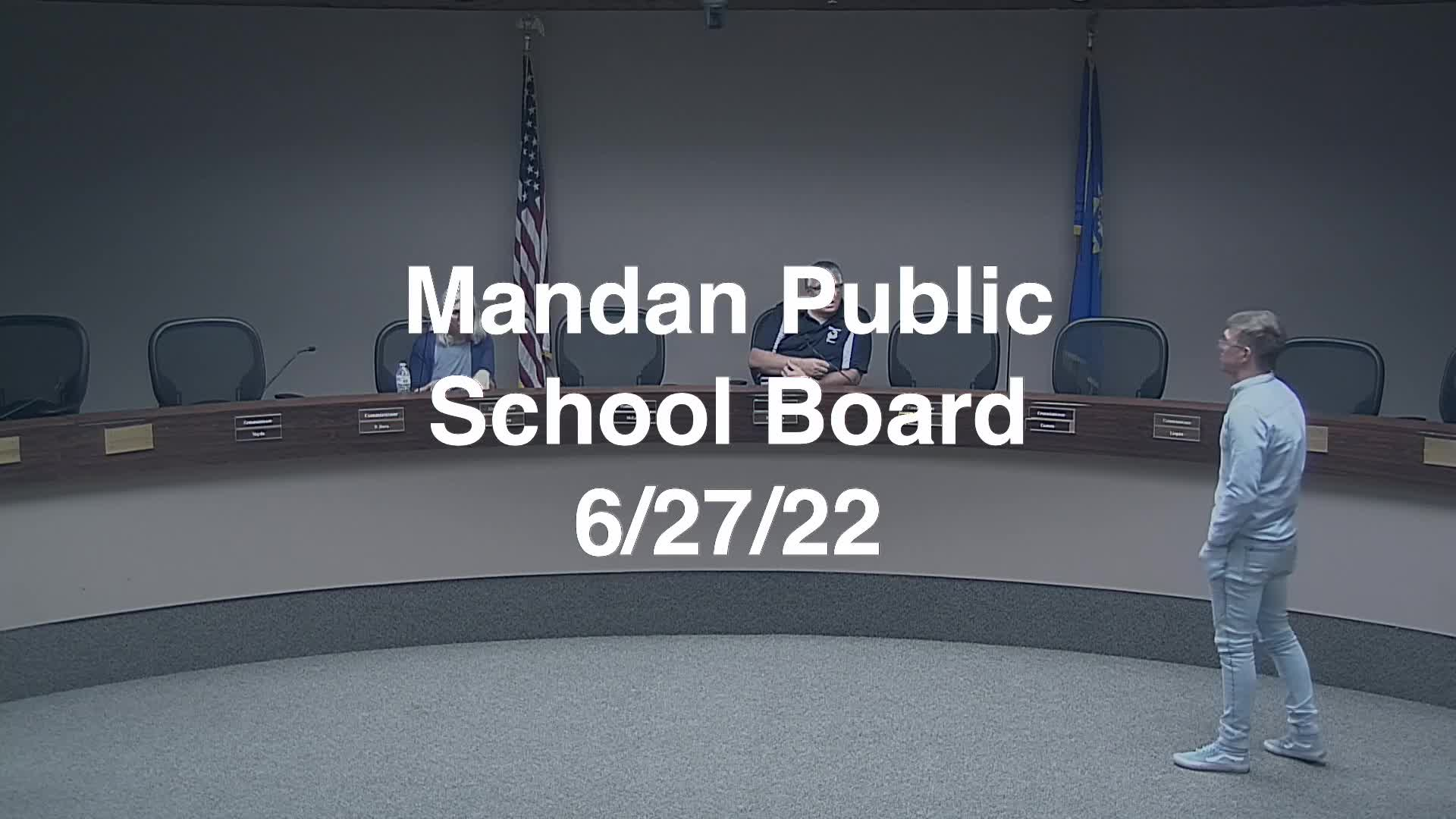 Mandan School Board Replay 6/27/22